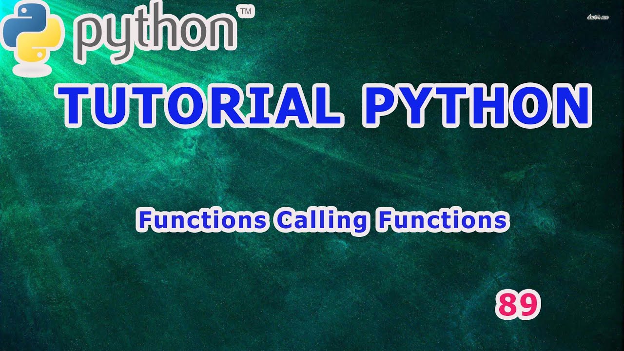 Belajar Python 89 - Functions Calling Functions - YouTube