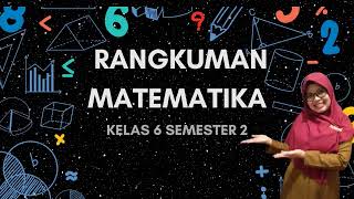 RANGKUMAN MATEMATIKA KELAS 6 SEMESTER 2