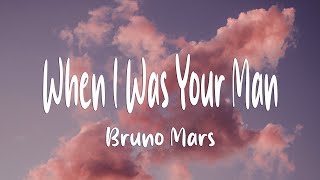 Bruno Mars - When I Was Your Man