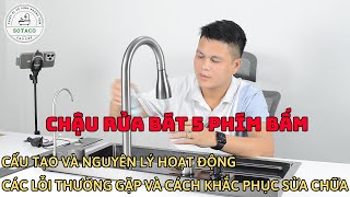 Kiến thức về chậu rửa bát( bồn rửa chén )5 phím Lỗi thường gặp, cách khắc phục và sửa chữa PHẦN 2