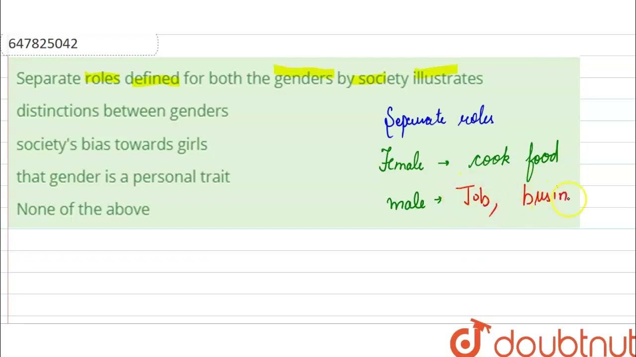 Separate roles defined for both thegenders by society illustrates ...