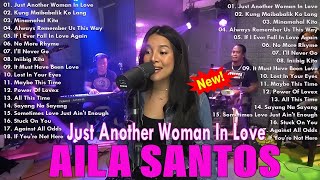 Nonstop Slow Rock Love Song - AILA SANTOS |OPM Tagalog Love Song 2025 | JUST ANOTHER WOMEN IN LOVE