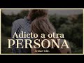 ADICTO A OTRA PERSONA - Eckhart Tolle