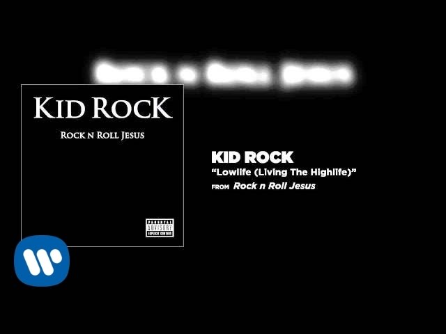 Kid Rock - Lowlife