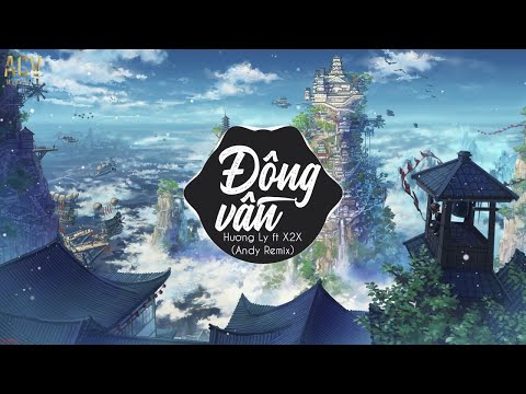 Video Đông Vân (Andy Remix) - Hương Ly ft X2X | Nhạc Trẻ... - youtube