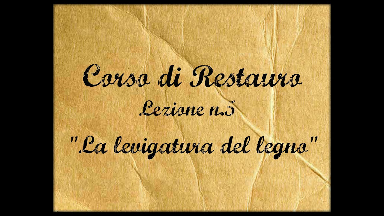 Corso di Restauro, Lez.n.5 (La levigatura del legno) -Arte per Te- pittura fresca