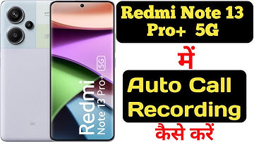 How to record calls automatically on Redmi Note 13 Pro Plus 5G|Redmi Note 13 Pro Plus 5G call record