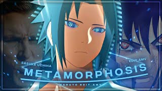 Sasuke Uchiha - Metamorphosis [Edit/Amv] | Naruto Quick! 📱