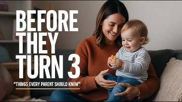 11 Things I Wish I Knew Before My Child Turned 3 (Every Parent Needs This!)-PARENTING TIPS