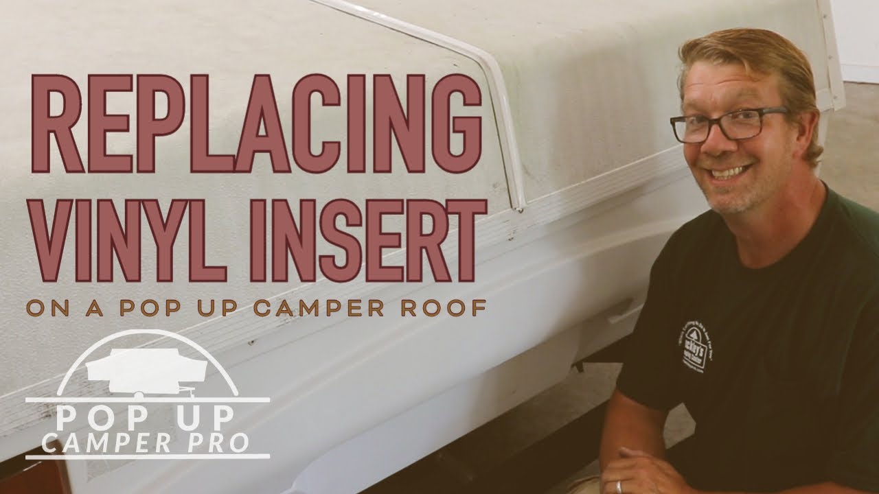 Replacing Vinyl Insert On A Pop Up Camper Roof Youtube