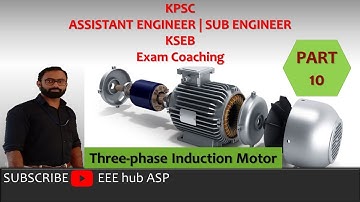 Assistant Engineer | Sub Engineer | KSEB | Kerala PSC | Three-phase Induction Motor | Part 10
