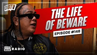 Episode 148 Beware On Dougbrock Radio Life Of Beware