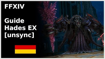 [FFXIV] Hades EX [unsync] [Guide] [German]