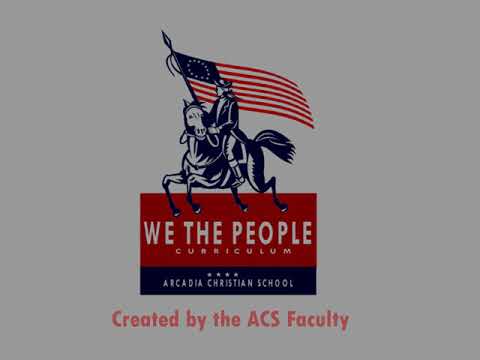 Arcadia Christian School: "We the People" Curriculum