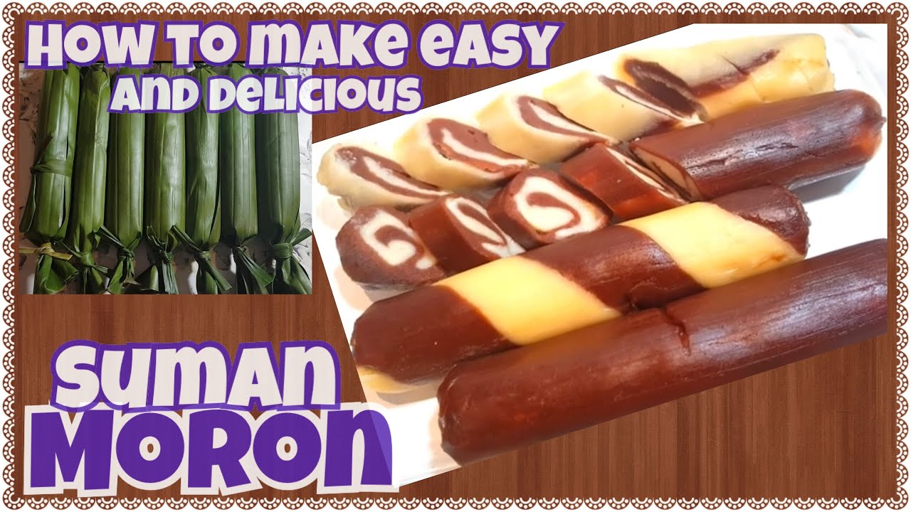 CHOCOLATE MORON How To Make SUMAN MORON Easy Step by step Guide chocolate-moron-how-to-make-suman-moron-easy-step-by-step-guide