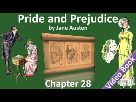 Chapter 28 - Pride and Prejudice by Jane Austen