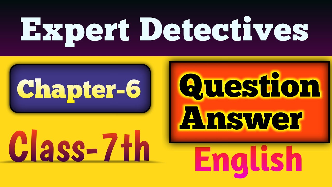 Class 7 English Chapter 6 Question Answer English NCERT By