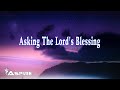 Asking the Lord&#39;s Blessing - My Prayer for You