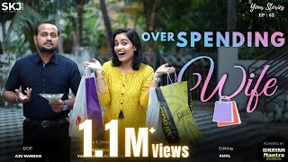Overspending Wife | Your Stories EP-62 | SKJ Talks | When Your Partner is Overspending | Short film