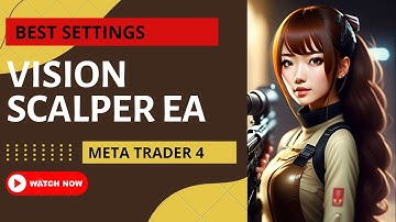 Vision Scalper EA EURUSD, | Best Settings | mt4 | Download |