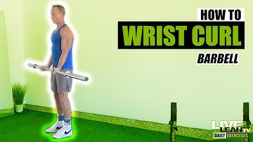 How To Do A STANDING BARBELL WRIST CURL | Exercise Demonstration Video and Guide