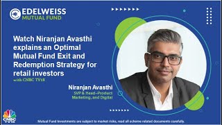 Watch Niranjan Avasthi explains an Optimal Mutual Fund Exit and Redemption Strategy for retail inves