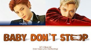 NCT U 'Baby Don't Stop' Lyrics [Han/Rom/Eng-Color Coded Lyrics]