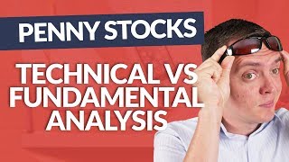 Technical vs Fundamental Analysis When Trading Penny Stocks