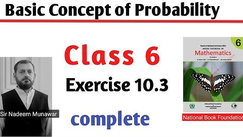 Class 6 Exercise 10.3 Probability Ex 10.3 NBF Maths class 6 Probability. in Urdu Hindi Sir Nadeem