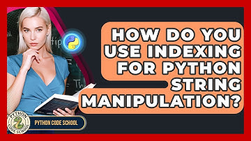 How Do You Use Indexing For Python String Manipulation? - Python Code School