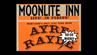 AYRE RAYDE - MOONLITE INN w/MICKEY (PART 1) 🔥🔥