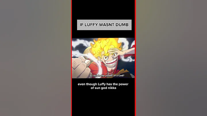 What if Luffy wasn't DUMB 😱 - DayDayNews