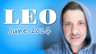 LEO June 2024 ♌️ THE BIG OPPORTUNITY You