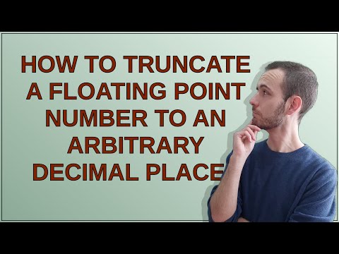 How to truncate a floating point number to an arbitrary decimal place?