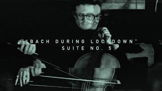 “Bach During Lockdown” Suite No. 5 in C minor