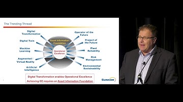 Asset Information & Digital Transformation Journey - Duane Kichton of Suncor Energy - ARC  Forum