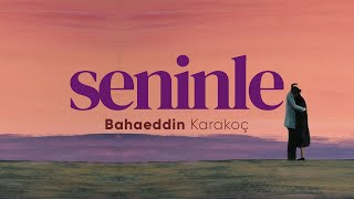 Seninle - Bahaeddin Karakoç | Emre Özdemir Resimi