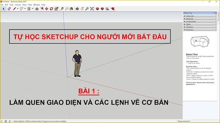 Hướng dẫn học sketchup 8 bằng tiếng việt