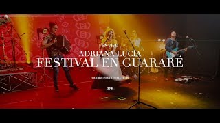 Adriana Lucía - Festival en Guararé (En Vivo)