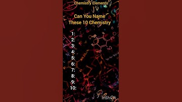 Are you chemistry topper? Guess the 10 chemistry elements by missing letters quiz!!