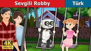 Sevgili Robby | My Dear Robby in Turkish | Türkçe Peri Masalları | @TurkiyaFairyTales
