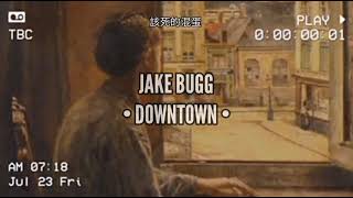 Miniatura de "Jake Bugg - Downtown || Subtitulada al español"