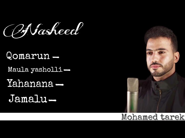 sholawat Nasheed ful album mohamed tarek qomarun dll class=