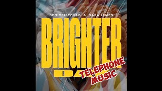 Ben Cristovao & Sara James - Brighter Day Telephone music 🎶 Resimi