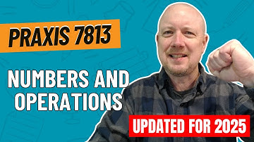 Practice Problems for Numbers and Operations | Praxis Elementary Math Content Knowledge (7813)