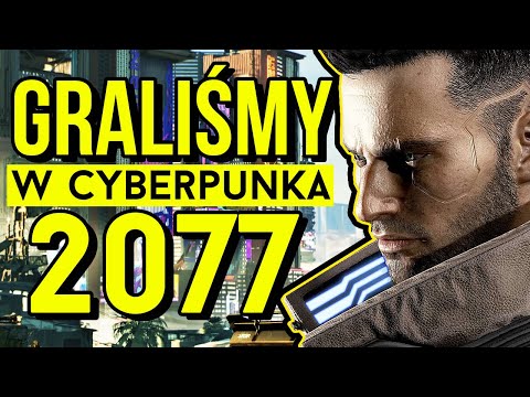 Wideo: Graliśmy W Cyberpunk 2077 Przez Cztery Godziny, Oto, Co Myślimy