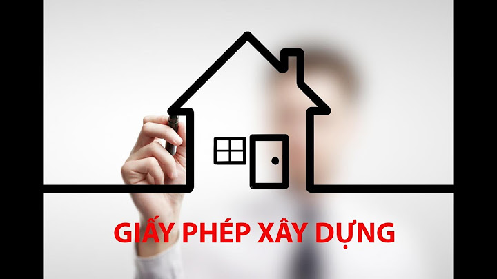 Cơ quan nào cấp giấy phép xây dựng ở đâu