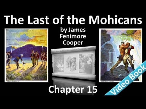 Chapter 15 - The Last of the Mohicans by James Fen...