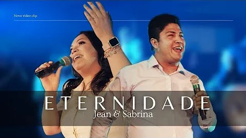 Eternidade - Jean & Sabrina