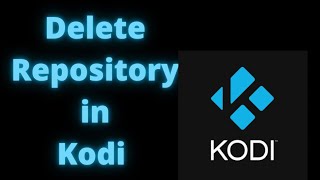 How To Delete Repository In Kodi